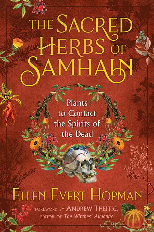 Sacred Herbs of Samhain by Ellen Evert Hopman | Celtic Herbal Magick & Rituals